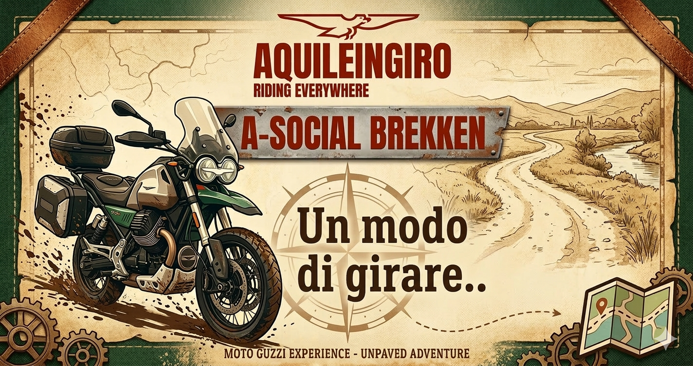 Locandina orizzontale in stile "dirt & adventure" per l'evento A-Social Brekken di Aquileingiro. L'immagine mostra una Moto Guzzi V85TT sporca di fango su una mappa antica stilizzata con tracce di terra. Al centro campeggia la scritta "Un modo di girare.." sopra una bussola. Il design richiama l'esplorazione fuori strada e il carattere "unpaved" della Moto Guzzi Experience.