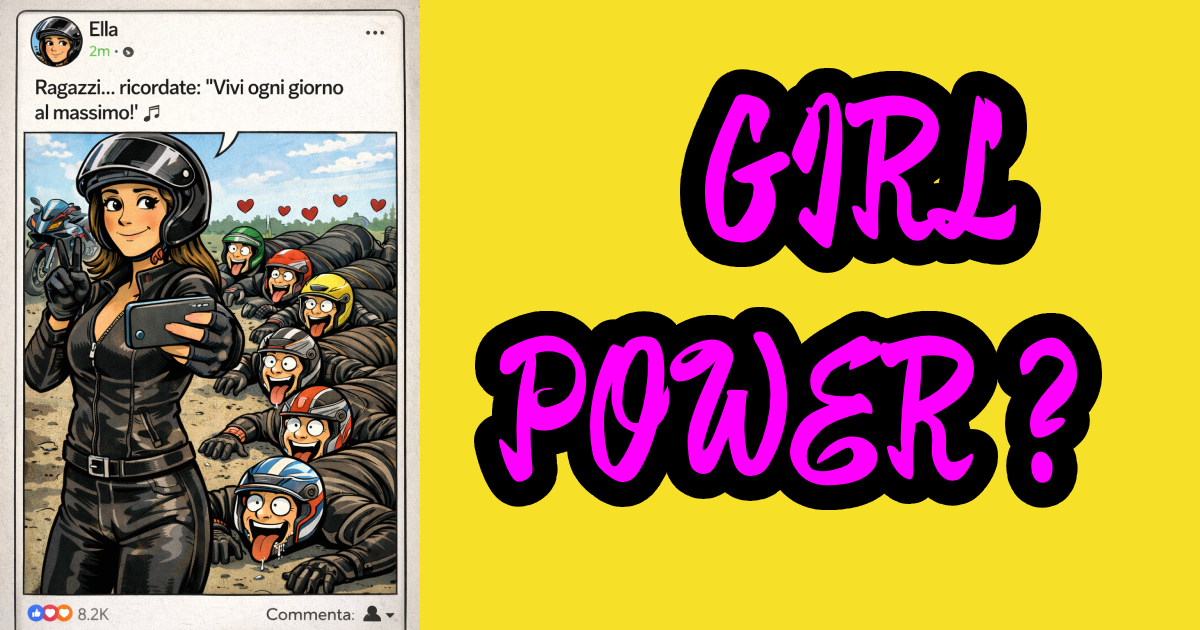 Illustrazione satirica sul tema "Donne e Moto nei Social". L'immagine ritrae il contrasto tra l'apparire online di una biker e la reazione eccessiva e stereotipata del pubblico maschile (i cosiddetti "follower fedeli"), con il titolo provocatorio "Girl Power?".